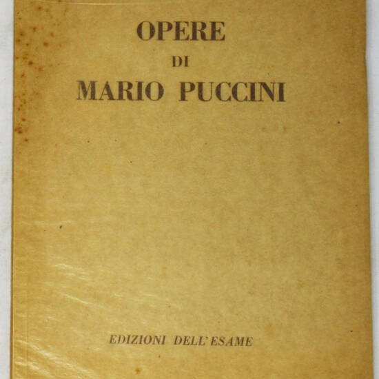 Opere di Mario Puccini. Mostra ordinata nella Galleria dell'Esame 28 Febbraio-20 Marzo 1952. 6 tavole a colori e 16 riproduzioni con un ritratto dell'autore. Presentazione di Enrico Somaré.