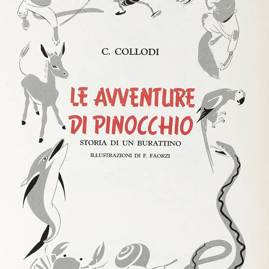 Le Avventure di Pinocchio. Storia di un Burattino. Illustrazioni di F. Faorzi.