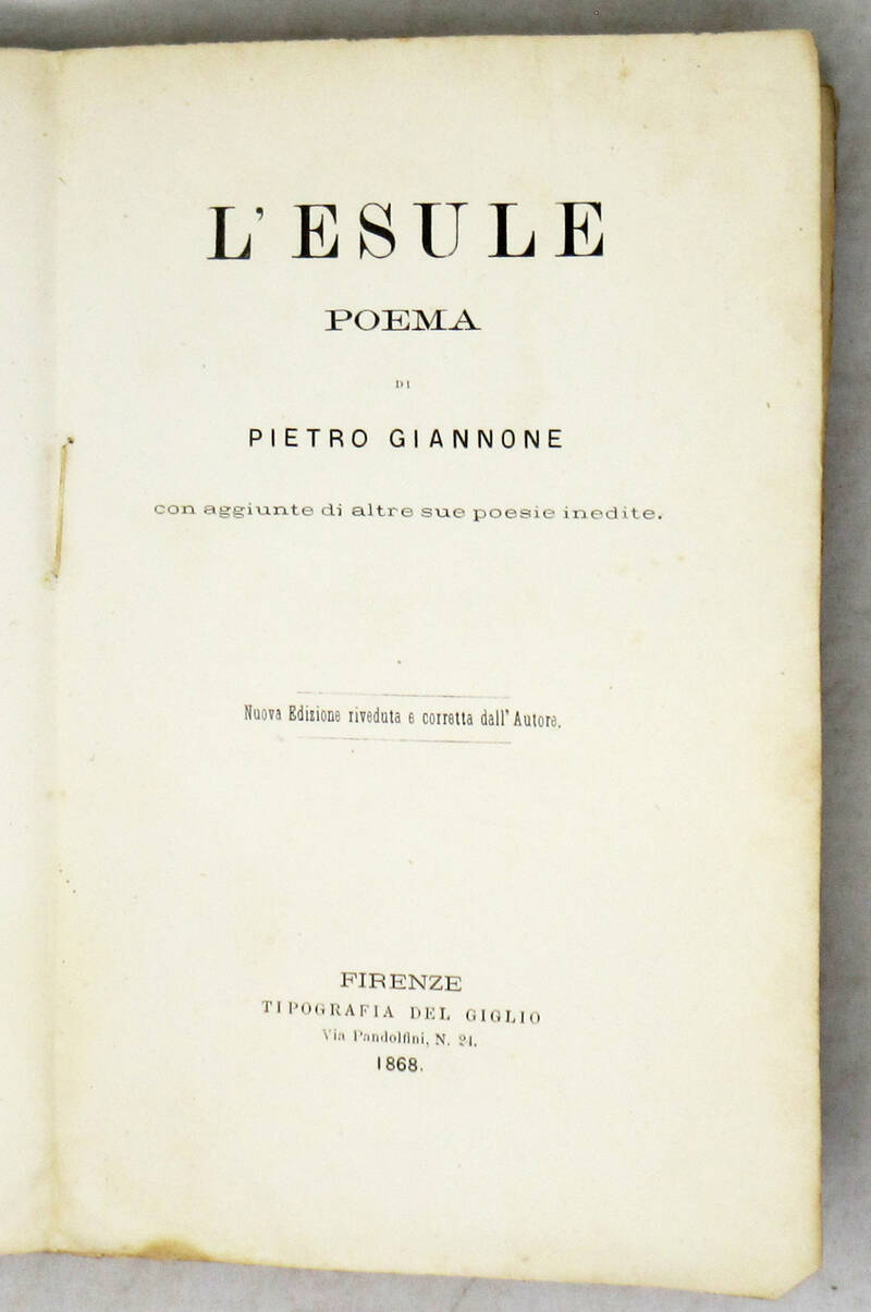 L'Esule. Poema...con aggiunte di altre sue poesie inedite. Nuova edizione...