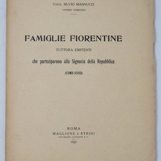 Famiglie fiorentine tuttora esistenti che parteciparono alla Signoria della Repubblica (1282-1532).