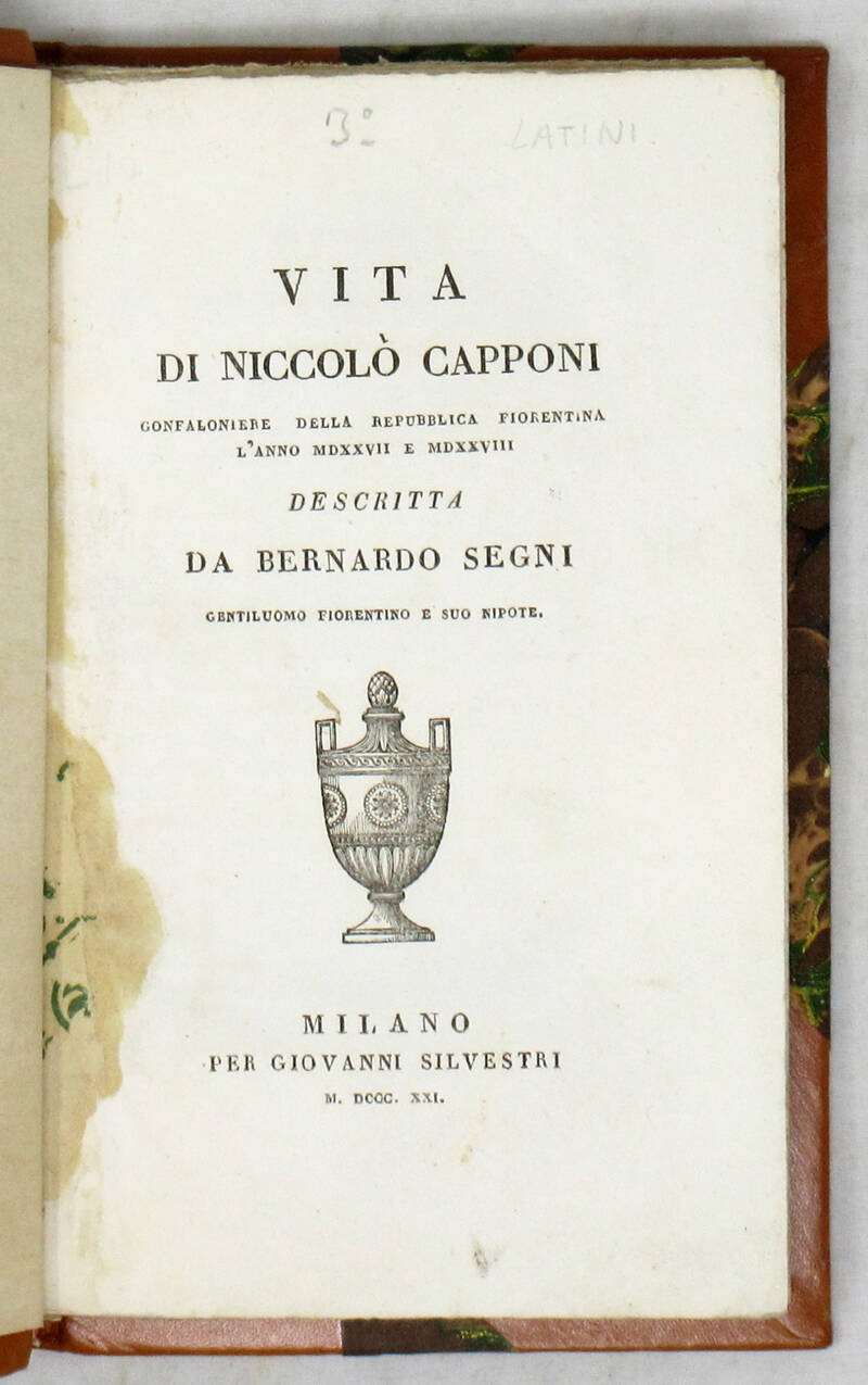 Vita di Niccolò Capponi gonfaloniere della Repubblica Fiorentina l'anno MDXXVII e MDXXVIII...