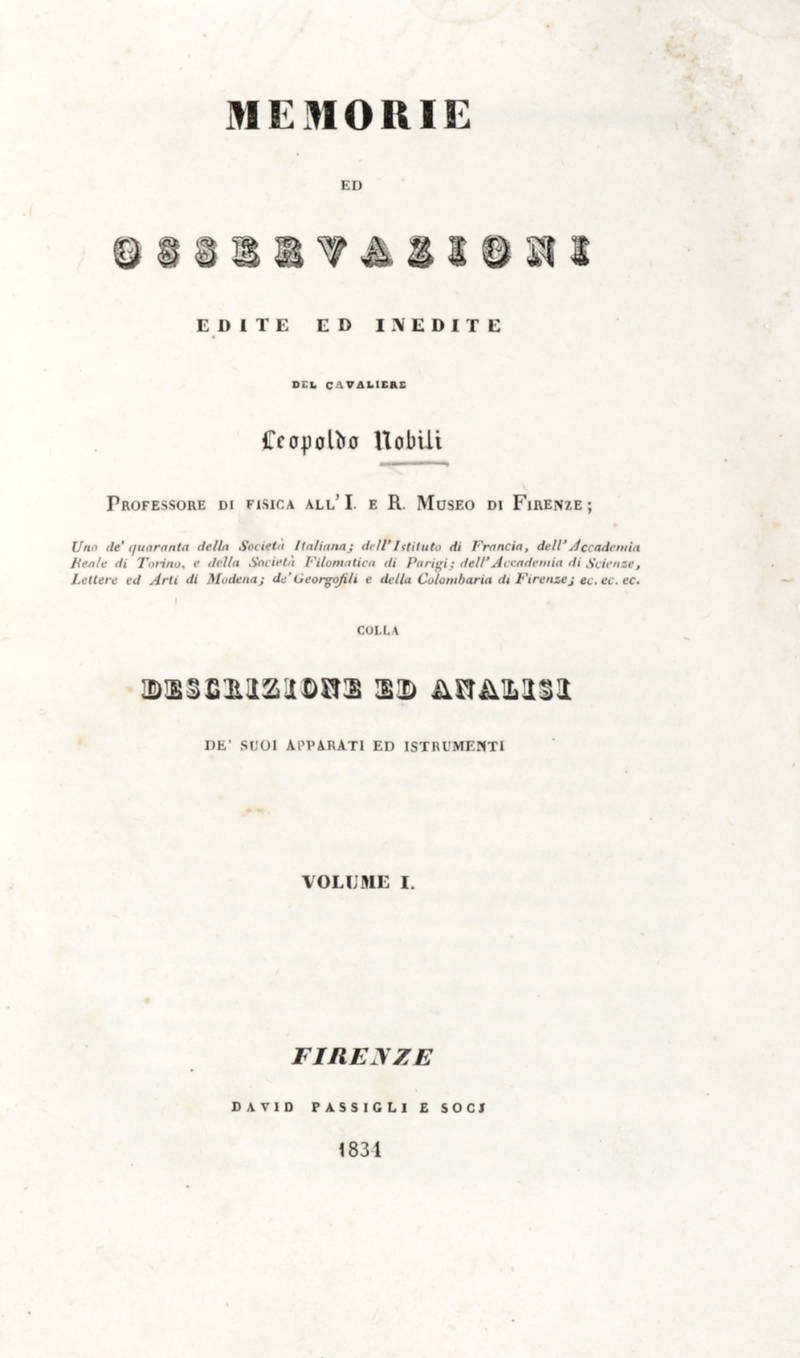 Memorie ed Osservazioni edite ed inedite, colla desrizione ed analisi de' suoi apparati ed instrumenti.