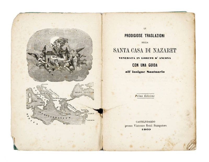 PRODIGIOSE (LE) traslazioni della Santa Casa di Nazaret venerata in Loreto d'Ancona...