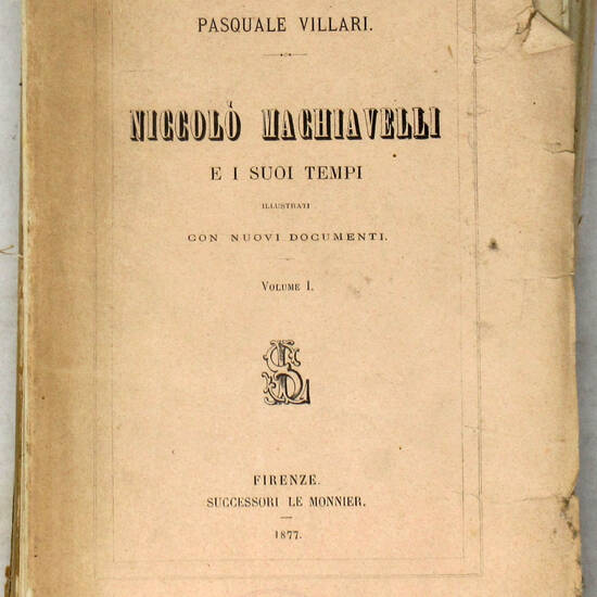 Niccolò Machiavelli e i suoi tempi, illustrati con nuovi documenti.