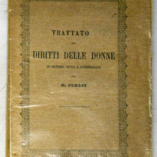 Trattato dei diritti delle donne in materia civile e commerciale...Prima versione italiana col confronto delle leggi del Regno delle Due Sicilie.