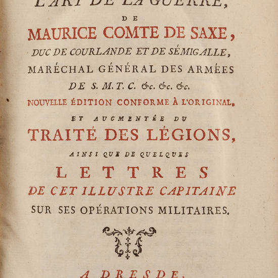 Memoires sur l'art de la guerre...Nouvelle édition...augmenté du Traité des légions ainsi que de quelques Lettres de cet illustre capitaine sur ses opérations militaires.