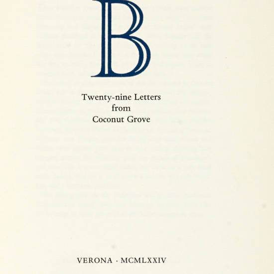 B Twenty-nine Letters from Coconut Grove. Verona MCMLXXIV.