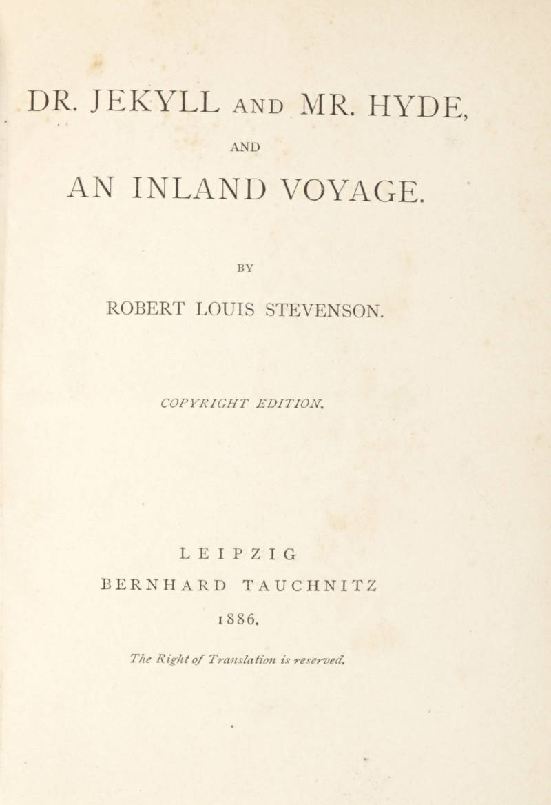 Dr. Jekyll and Mr. Hyde an Inland Voyage. Copyright Edition.