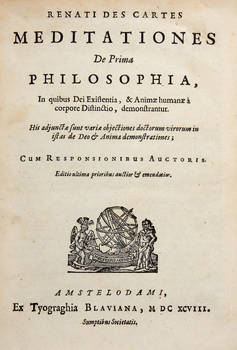 Meditationes de prima Philosophia, in quibus Dei Existentia, & Animae humanae à corpore Distinctio, demonstrantur...(Segue:) APPENDIX, continens Obiectiones quintas et septimas in renati Des Cartes Meditationes de prima Philosophia...