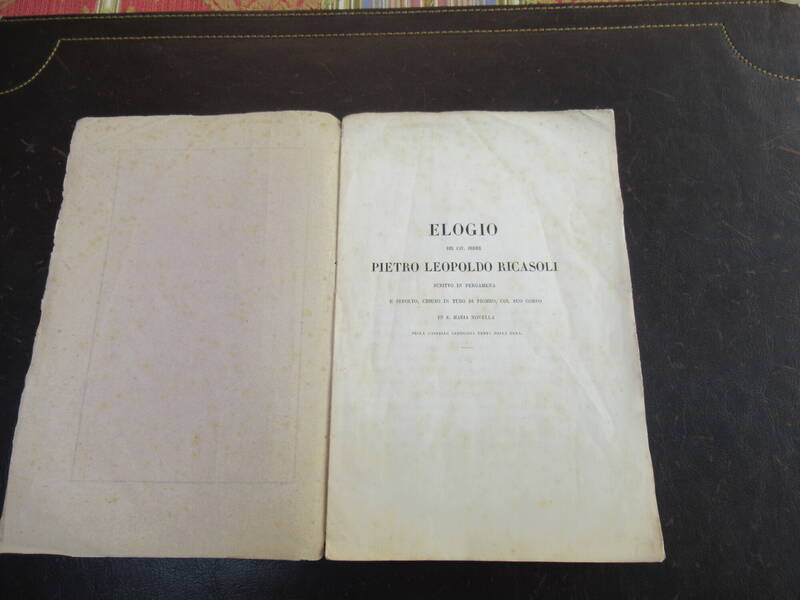 Elogio del Cav. Priore Pietro Leopoldo Ricasoli scritto in Pergamena e sepolto, chiuso in un tubo di Piombo, col suo corpo in Santa Maria Novella nella Cappella Gentilizia detta della Pura.