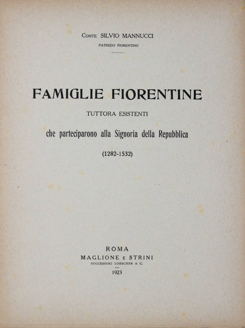 Famiglie fiorentine tuttora esistenti che parteciparono alla Signoria della Repubblica (1282-1532).