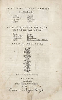 Appiani Alexandrini Romanarum Historiam Celtica Libyca, vel Carthaginensis Illyrica Syriaca Parthica Mithridatica Civilis, quinque libris distincta.