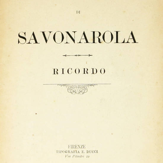 Il Martirio di Savonarola. Ricordo.