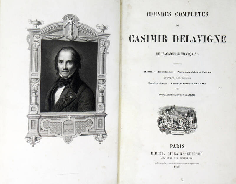 Oeuvres complètes. Théatre.-Messéniennes.-Poésie populaires et divers. Oeuvres Posthumes: Dernier chants. Poêmes et Ballades sur l'Italie. Nouvelle édition, revue et augmenté.