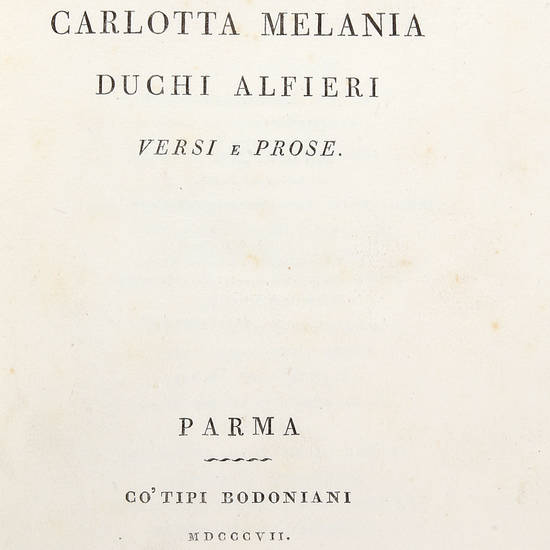 MORTE (In)/ di/ Carlotta Melania/ Duchi Alfieri/ Versi e Prose.