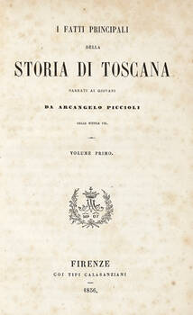 I fatti principali della Storia della Toscana narrati ai giovani da...(Volume Primo-Volume Secondo).