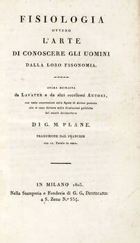 Fisiologia ovvero l'Arte di conoscere gli uomini dalla loro fisonomia [...]. Parte prima (-seconda).In Milano: nella stamperia e fonderia di G.G. Destefanis, 1803.