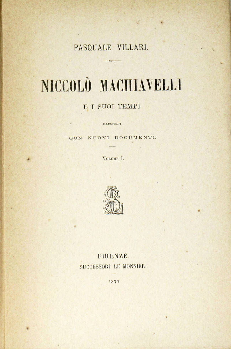 Niccolò Machiavelli e i suoi tempi, illustrati con nuovi documenti.