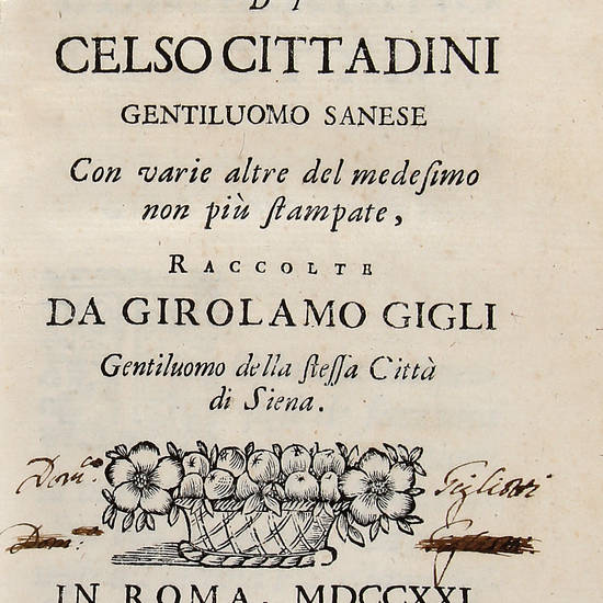 Opere..., con varie altre del medesimo non più stampate, raccolte da Girolamo Gigli...