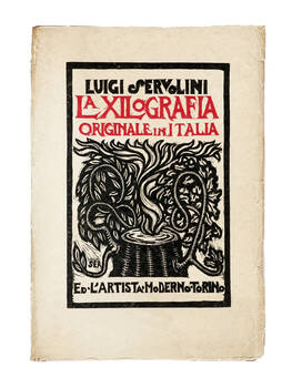 La Xilografia originale in Italia. 90 Incisioni in Legno di 60 artisti, Due Tavole a colori.