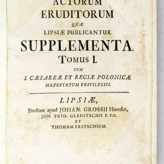 ACTORUM Eruditorum quae Lipsiae publicantur Supplementa. Tomus I, II, III (1686-1702). (Segue:) ACTA Eruditorum anno MDCCCXXIX....