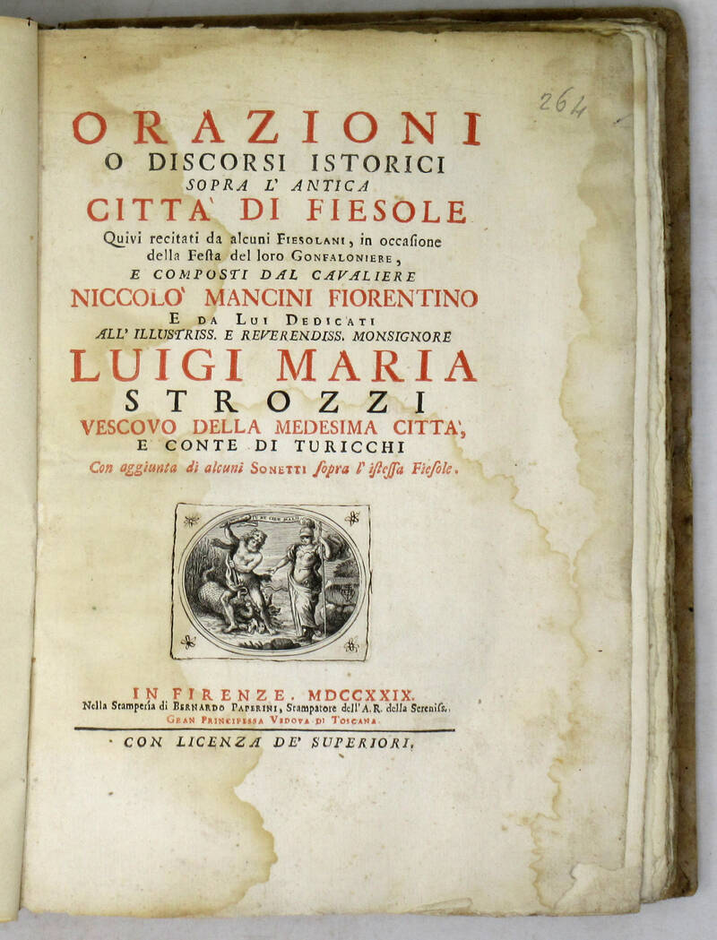 Orazioni o discorsi istorici sopra l'anticaa città di Fiesole...Con aggiunta di alcuni Sonetti sopra l'istessa Fiesole.