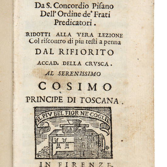 AMMAESTRAMENTI degli antichi Raccolti, e volgarizzati per F. Bartolommeo da S. Concordio Pisano...ridotti alla vera lezione col riscontro di più testi a penna dal Rifiorito (can. Francesco Ridolfi) accad. della Crusca...Al Serenissimo Cosimo Principe di