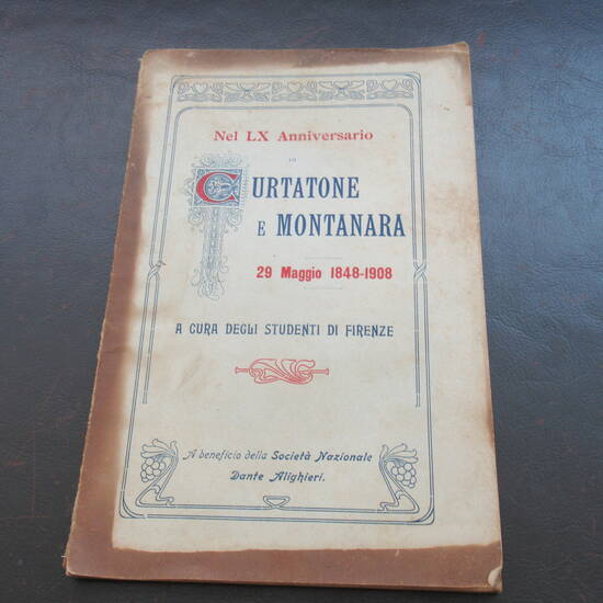 Nel LX Anniversario di Curtatone e Montanara (29 maggio 1848-1908), A cura degli Studenti di Firenze. A Beneficio della Società Nazionale Dante Alighieri.