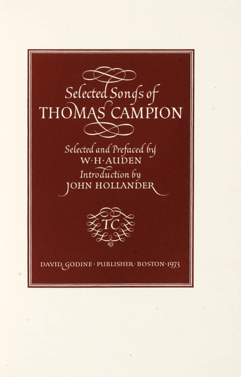 Selected Songs of Thomas Campion. Selected and Prefaced by W.H.Auden. Introduction by John Hollander.