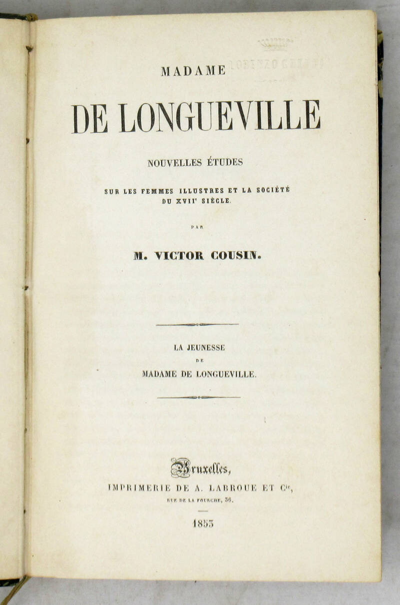 Madame de Longueville...La jeunesse de madame de Longueville.