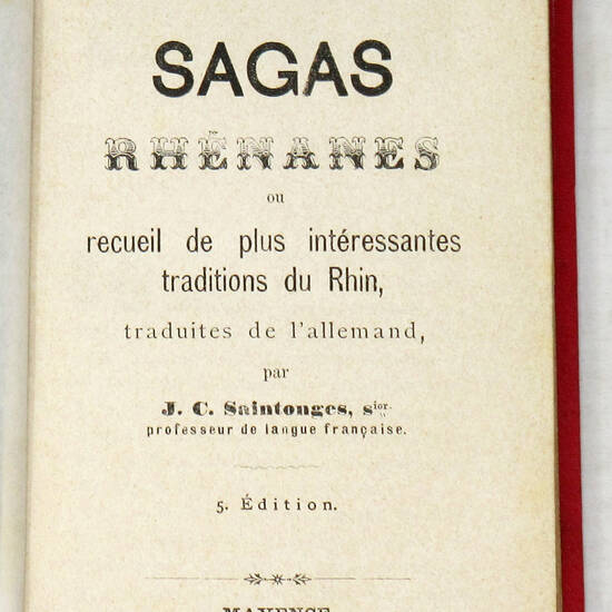 Sagas rhénanes ou recueil de plus intéressantes traditions du Rhin, traduites de l'allemand...5. Édition.