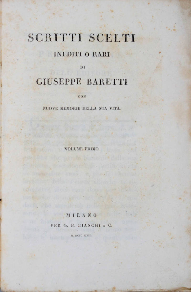 Scritti scelti inediti o rari, con nuove memorie della sua vita [a cura di P. Custodi] (Voll. I-II).