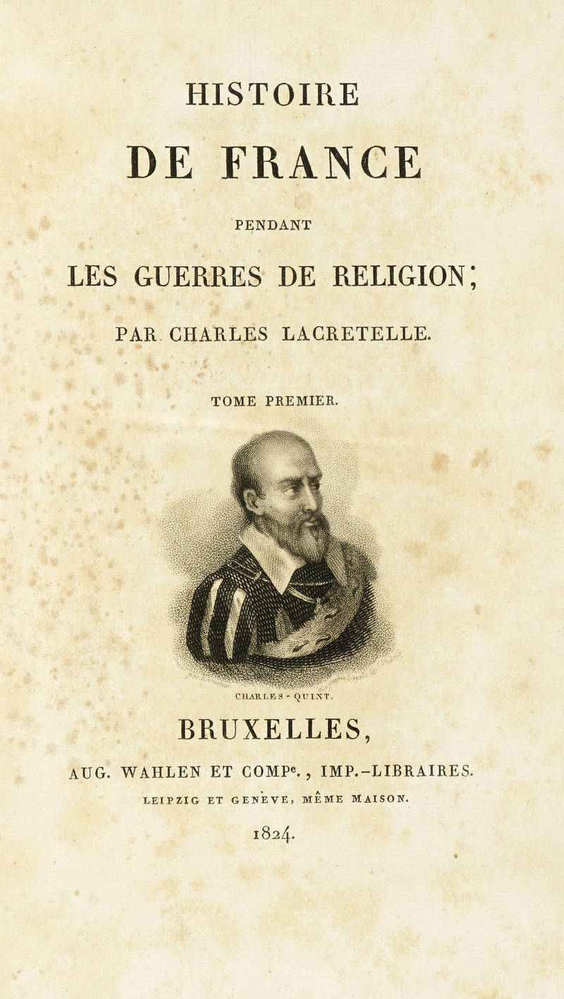 Histoire de France pendant Les Guerres de Religion, par...(Tome Premier- Tome Troisieme).