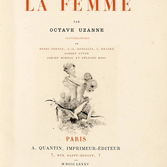 Son Altesse la Femme. illustrations de Henri Gervex, J. A. Gonzales, L.Kratkè, Albert Lynch, Adrien Moreau et Félicien Rops.