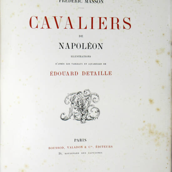 Cavaliers de Napoléon. Illustrations d'apres les tableaux et aquarelles de Édouard Detaille.