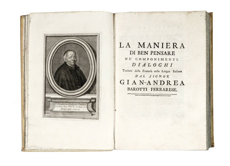 Considerazioni, sopra la maniera di ben pensare ne'Componimenti, già pubblicata dal padre Domenico Bouhours della Compagnia di Gesù. S'aggiungono tutte le Scritture, che in occasione di questa letteraria Contesa uscirono a foavore, e contro detto Marche