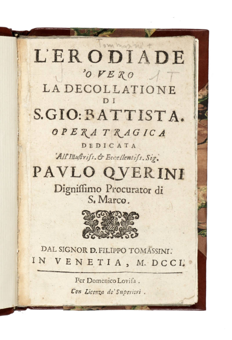 L'Erodiade ' o vero la decollatione di S.Gio: Battista. Opera Tragica. dedicata all'illustrissimo...Paulo Querini...